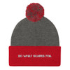 Do what scares you. - Pom Pom Knit Cap Motivational quotes 7835278