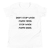Don't stop when you're tired. Stop when you're done. - Youth Short Sleeve Tee Motivational quotes 7835343