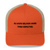 Always deliver more than expected. - Retro Trucker Cap Motivational quotes 7835222