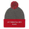 Let things fall into place. - Pom Pom Knit Cap Motivational quotes 7835228