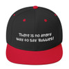 There is no angry way to say "Bubbles! - Yupoong Wool Blend Snapback Funny quotes 7835212