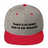 There is no angry way to say "Bubbles! - Yupoong Wool Blend Snapback Funny quotes 7835212
