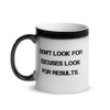 Don't look for excuses look for results. - Glossy Black Magic Mug Motivational quotes 7848633