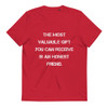 The most valuable gift you can receive is an honest friend. - Unisex Organic Cotton T-Shirt Motivational quotes 7848654