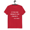 If you can dream it, you can do it. - Walt Disney - Unisex Organic Cotton T-Shirt Motivational quotes 7848670