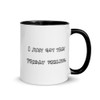 I just got that Friday feeling. - Ceramic Mug with Color Funny quotes 7848695