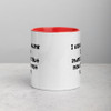 I used to think I am indecisive. But now I am not sure! - Ceramic Mug with Color Funny quotes 7848037