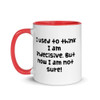 I used to think I am indecisive. But now I am not sure! - Ceramic Mug with Color Funny quotes 7848037