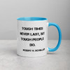Tough times never last, but tough people do. - Robert H. Schuller - Ceramic Mug with Color Motivational quotes 7849051