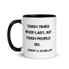 Tough times never last, but tough people do. - Robert H. Schuller - Ceramic Mug with Color Motivational quotes 7849051