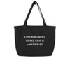 Love is no what yo say. Love is what you do. - Organic Cotton Large Tote Motivational quotes 7847879