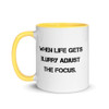 When life gets blurry adjust the focus. - Ceramic Mug with Color Motivational quotes 7849012