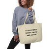 If opportunity doesn't knock, build a door. - Organic Cotton Large Tote Motivational quotes 7847998