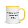 There is always a reason to smile. - Ceramic Mug with Color Motivational quotes 7849033