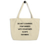 Do not compare your insides with someones else's outsides. - Organic Cotton Large Tote Motivational quotes 7847902