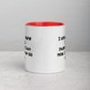 I used to think I was indecisive, but now I am not so sure. - Ceramic Mug with Color Funny quotes 7848320