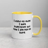 I used to think I was indecisive, but now I am not so sure. - Ceramic Mug with Color Funny quotes 7848320