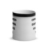 Opportunities don't happen. You create them. - Glossy Black Magic Mug Motivational quotes 7848716