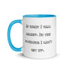 At night I fall asleep. In the morning I can't get up. - Ceramic Mug with Color Funny quotes 7848664
