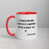 I could either watch it happen or be a part of it - Elon Musk - Ceramic Mug with Color Motivational quotes 7848971