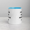 Forget the past, but remember the lesson. - Ceramic Mug with Color Motivational quotes 7849066