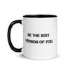 Be the best version of you. - Ceramic Mug with Color Motivational quotes 7849239