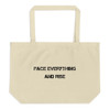 Face everything and rise - Organic Cotton Large Tote Motivational quotes 7847866
