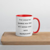 You could not handle me. Even if I would come with instructions! - Ceramic Mug with Color Funny quotes 7848224