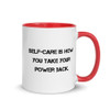 Self-care is how you take your power back. - Ceramic Mug with Color Motivational quotes 7849198