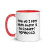 How do I feel when there is no Coffee? DEPRESSO. - Ceramic Mug with Color Funny quotes 7848093