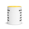 No matter how you feel, get up, dress up, show up and never give up. - Ceramic Mug with Color Motivational quotes 7849162