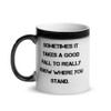 Sometimes it takes a good fall to really know where you stand. - Glossy Black Magic Mug Motivational quotes 7848738