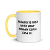 Nothing is lost until your mother can't find it. - Ceramic Mug with Color Funny quotes 7848463