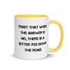 Trust that when the answer is no, there is a better yes down the road. - Ceramic Mug with Color Motivational quotes 7849161