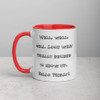 Well, well, well. Look what finally decided to show up. Hello Friday! - Ceramic Mug with Color Funny quotes 7848876