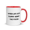 When life gets blurry adjust the focus. - Ceramic Mug with Color Motivational quotes 7849220