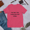 You only fail when you stop trying. - Unisex Short Sleeve Jersey T-Shirt Motivational quotes 7849087
