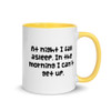 At night I fall asleep. In the morning I can't get up. - Ceramic Mug with Color Funny quotes 7848662
