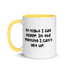 At night I fall asleep. In the morning I can't get up. - Ceramic Mug with Color Funny quotes 7848662