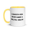 A smooth sea never made a skillful sailor. - Ceramic Mug with Color Motivational quotes 7849204