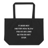 It does not matter how slow you go as long as you do not stop. - Organic Cotton Large Tote Motivational quotes 7847945