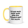 Life was much easier when apple and blackberry were just fruits. - Ceramic Mug with Color Funny quotes 7848824