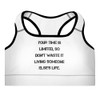 Your time is limited, so don't waste it living someone else's life. - Padded Sports Bra Motivational quotes 7849138