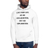 Live your life as an exclamation, not an explanation. - Unisex Hoodie Motivational quotes 7848222