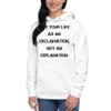 Live your life as an exclamation, not an explanation. - Unisex Hoodie Motivational quotes 7848222