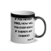 If you haven't tried, how will you ever know if there's any chance? - Jack Ma - Glossy Black Magic Mug Motivational quotes 7848885