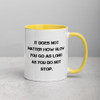 It does not matter how slow you go as long as you do not stop. - Ceramic Mug with Color Motivational quotes 7849141