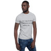 Be crazy enough you know you can make anything in life. - Unisex Softstyle T-Shirt Motivational quotes 7851099