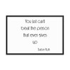 You just can't beat the person that ever gives up - Babe Ruth - Matte Paper Framed Poster Motivational quotes 7852665
