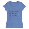 The trophy is earned in the hours that no one is watching. - Ladies' Triblend Short Sleeve T-Shirt Motivational quotes 7854196